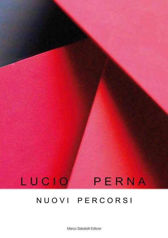 Nuovi percorsi. Lucio Perna. Ediz. illustrata - copertina