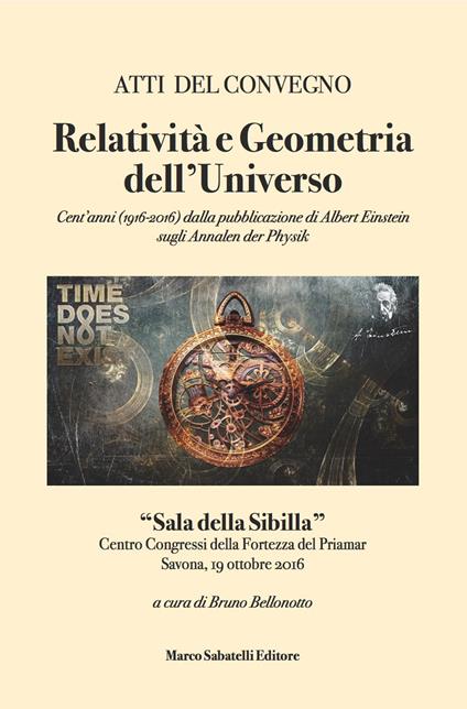 Relatività e geometria dell'universo. Cent'anni (1916-2016) dalla pubblicazione di Albert Einstein sugli Annalen Der Physik. Atti del Convegno (Savona, 19 ottobre 2016) - copertina