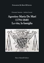 Agostino Maria De Mari. 1794-1840 La vita, la famiglia