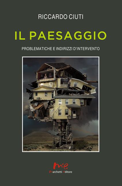 Il paesaggio. Problematiche e indirizzi d'intervento - Riccardo Ciuti - copertina
