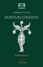 Fioriture d'agosto. Testo in tre atti