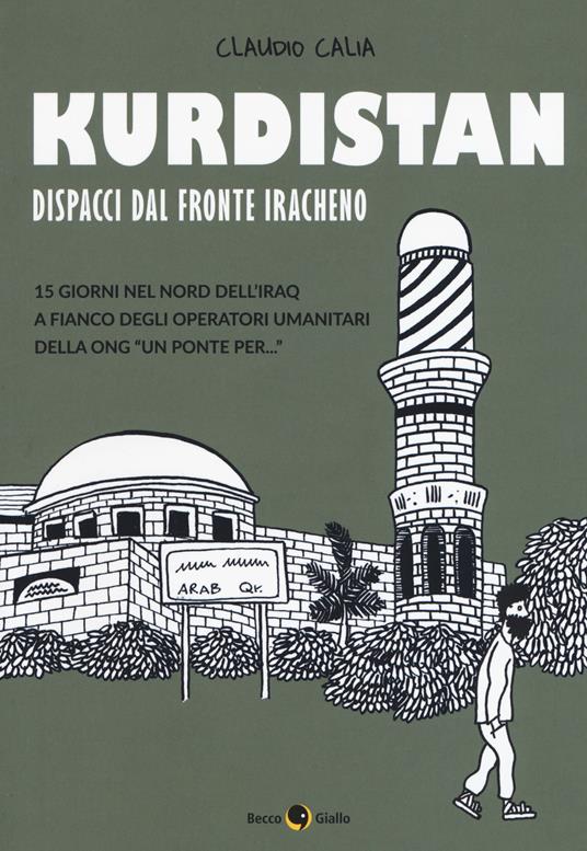 Kurdistan. Dispacci dal fronte iracheno - Claudio Calia - copertina