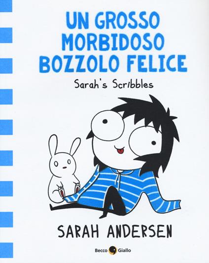 Un grosso morbidoso bozzolo felice. Sarah's Scribbles. Vol. 2 - Sarah Andersen - copertina