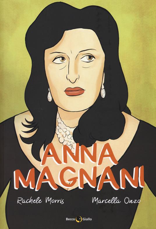 Anna Magnani - Rachele Marrazzo,Marcella Onzo - copertina