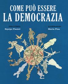 Come può essere la democrazia