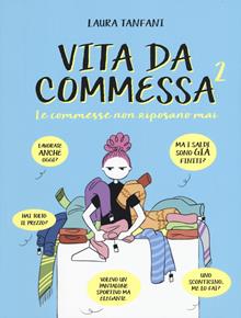 Le commesse non riposano mai. Vita da commessa. Vol. 2