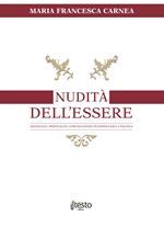 Nudità dell'essere. Sociologia, spiritualità, comunicazione, flosofia della politica. Ediz. per la scuola