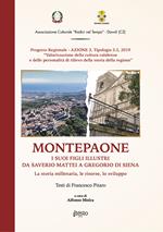 Montepaone. I suoi figli illustri da Saverio Mattei a Gregorio Di Siena. La storia millenaria, le risorse, lo sviluppo