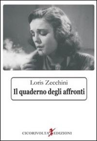 Il quaderno degli affronti - Loris Zecchini - copertina