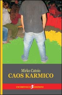 Caos karmico - Mirko Catoio - copertina