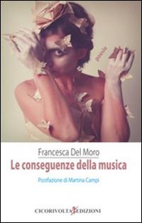 Le conseguenze della musica - Francesca Del Moro - copertina