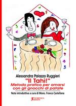 Il Tahì! Metodo pratico per amarsi con gli gnocchi di patate