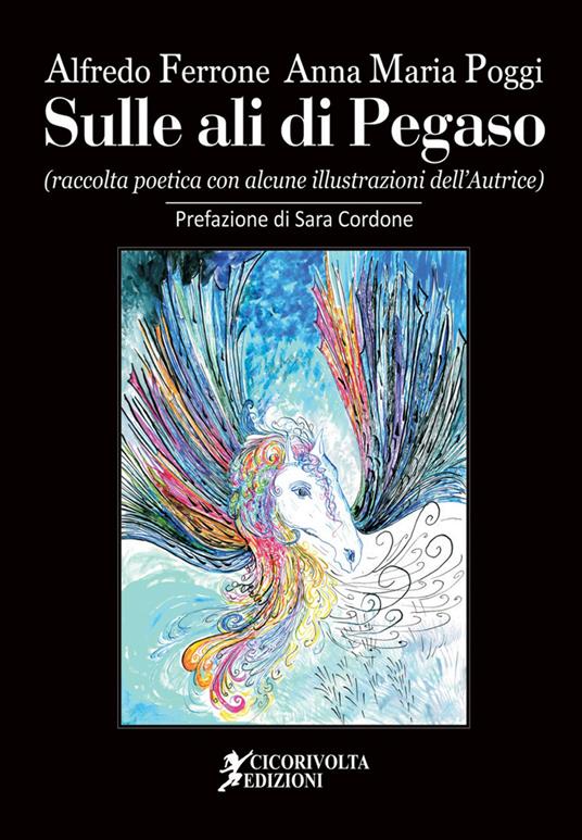 «Sulle ali di Pegaso» - Alfredo Ferrone,Anna Maria Poggi - copertina