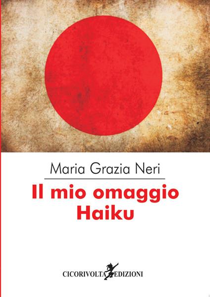 «Il mio omaggio Haiku» - Maria Grazia Neri - copertina