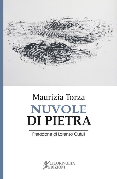 Nuvole di pietra - Maurizia Torza - copertina