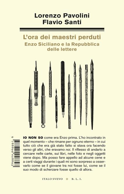L'ora dei maestri perduti. Enzo Siciliano e la Repubblica delle lettere - Lorenzo Pavolini,Flavio Santi - copertina