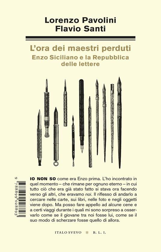 L'ora dei maestri perduti. Enzo Siciliano e la Repubblica delle lettere - Lorenzo Pavolini,Flavio Santi - copertina