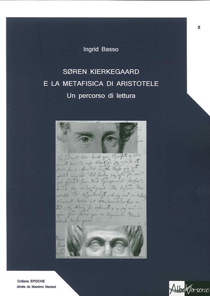 Soren Kierkegaard e la metafisica di Aristotele. Un percorso di lettura - Ingrid Basso - copertina