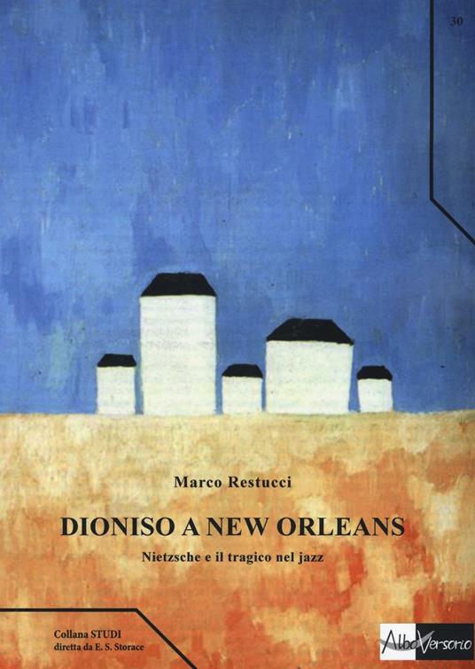 Dioniso a New Orleans. Nietzsche e il tragico nel jazz - Marco Restucci - copertina