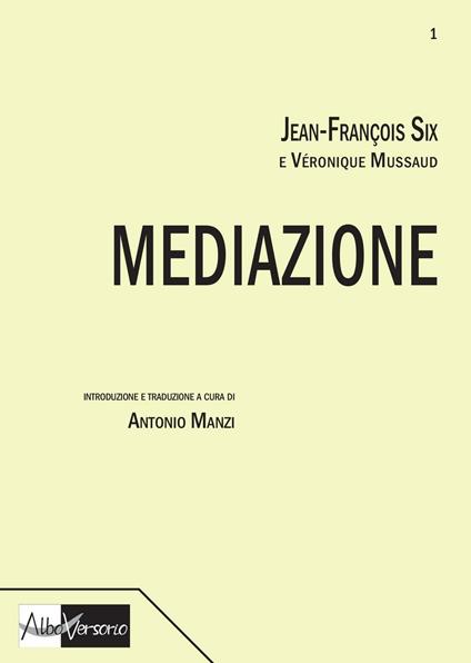 Mediazione - Jean-François Six,Véronique Mussaud - copertina