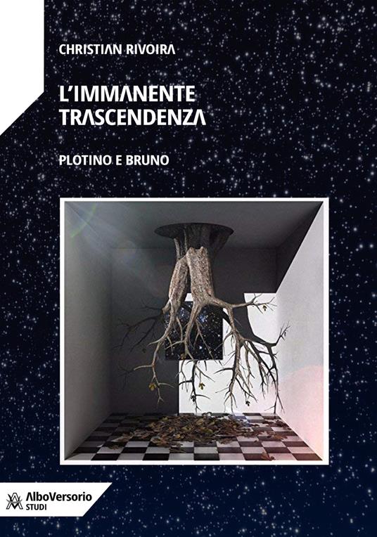 L'immanente trascendenza. Plotino e Bruno - Christian Rivoira - copertina