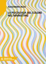 Marketing del colore. Psicologia cromatica nella comunicazione pubblicitaria