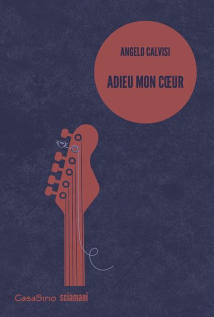 Adieu mon coeur - Angelo Calvisi - copertina