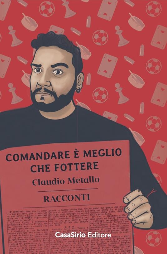 Comandare è meglio che fottere - Claudio Metallo - copertina
