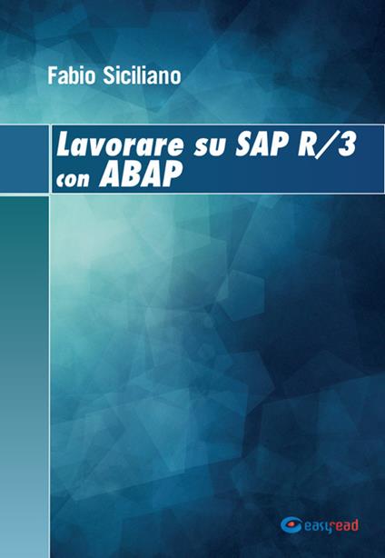 Lavorare su SAP R/3 con ABAP. Ediz. multilingue - Fabio Siciliano - copertina