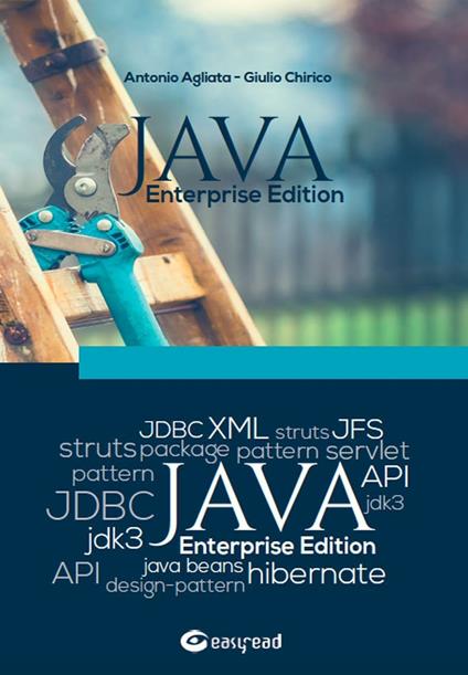 Java enterprise edition. Partendo da zero - Antonio Agliata,Giulio Chirico - copertina