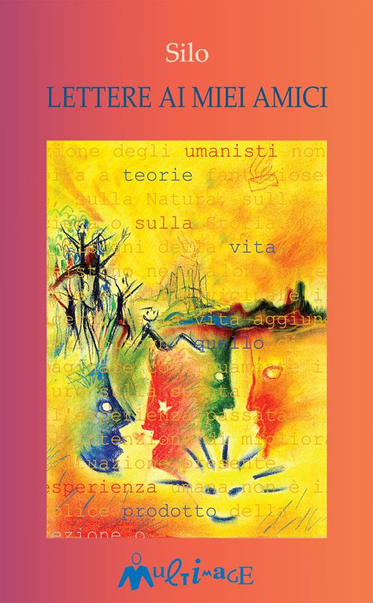 Lettere ai miei amici - Silo,Salvatore Puledda - ebook