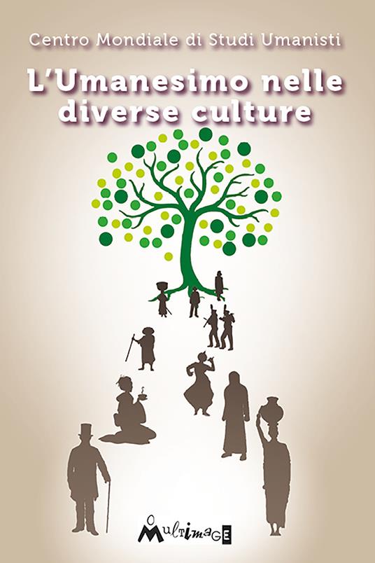L' umanesimo nelle diverse culture - Centro mondiale di studi umanisti - ebook