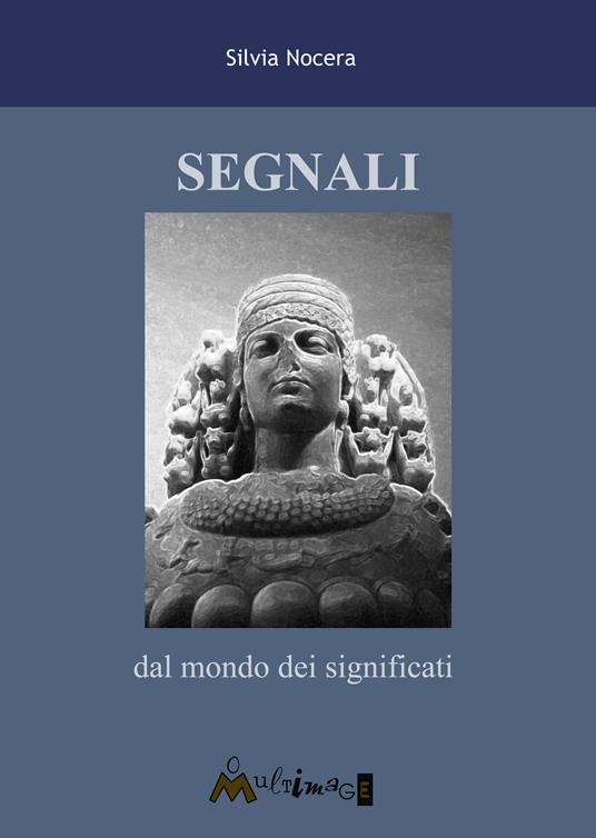 Segnali dal mondo dei significati - Silvia Nocera - ebook