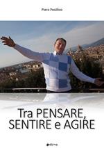 Tra pensare, sentire e agire