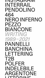 Graffiti writing in Italy 1989-2021. Ediz. italiana e inglese