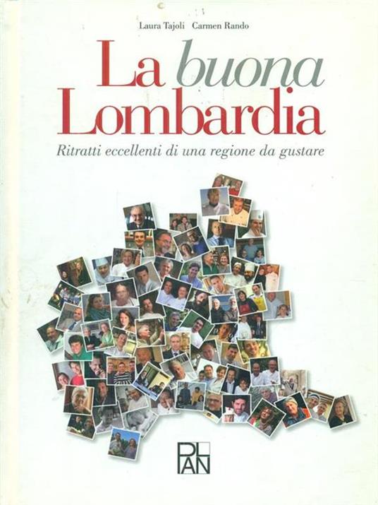 La buona Lombardia. Ritratti eccellenti di una regione da gustare - Laura Tojoli,Carmen Rando - copertina