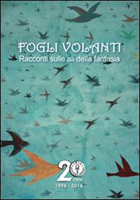 Fogli volanti. Racconti sulle ali della fantasia - copertina