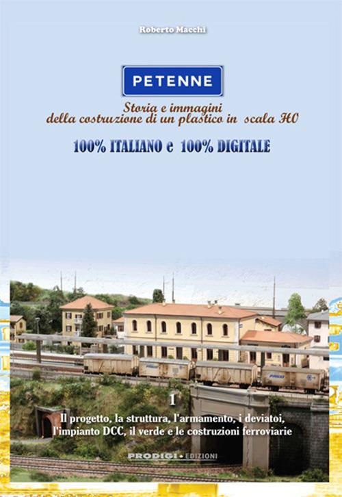 Petenne. Storia e immagini della costruzione di un plastico in scala H0 - Roberto Macchi - copertina