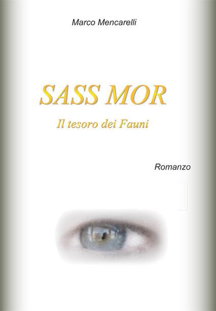 Sass Mor. Il tesoro dei fauni - Marco Mencarelli - copertina