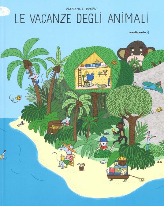 Le vacanze degli animali. Ediz. a colori - Marianne Dubuc - copertina