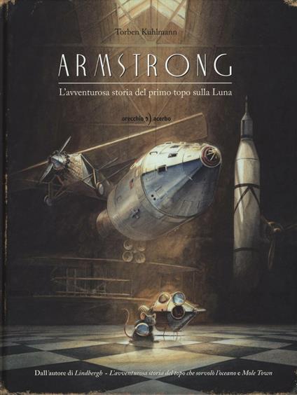 Armstrong. L'avventurosa storia del primo topo sulla Luna - Torben Kuhlmann - copertina