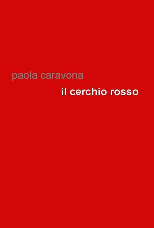 Il cerchio rosso - Paola Caravona - copertina