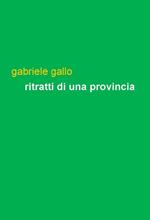 Ritratti di una provincia. Girovagando tra le terre di Cuneo