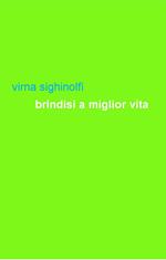 Brindisi a miglior vita
