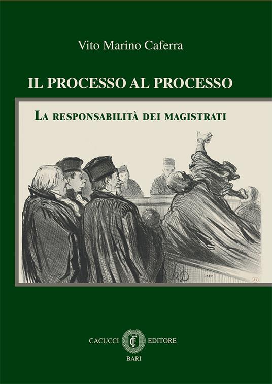 Il processo al processo. La responsabilità dei magistrati - Vito Marino Caferra - ebook