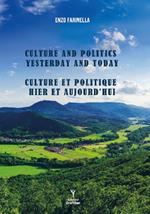 Culture and politics yesterday and today-Culture et politique hier et aujourd'hui