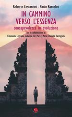 In cammino verso l'essenza. Consapevolezza in evoluzione