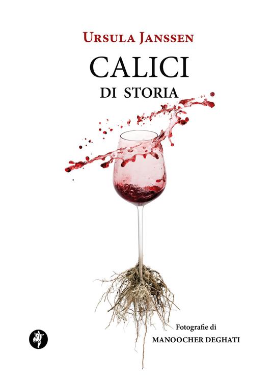 Calici di storia. Breve viaggio tra le bevande dell'antichità e del Medioevo - Ursula Janssen - copertina