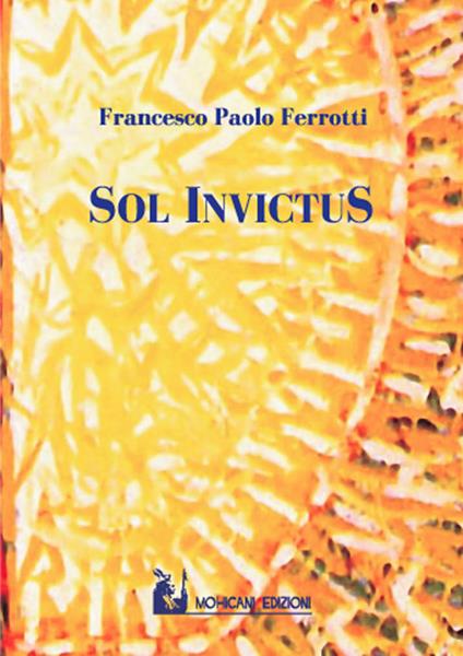Sol invictus - Francesco Paolo Ferrotti - copertina