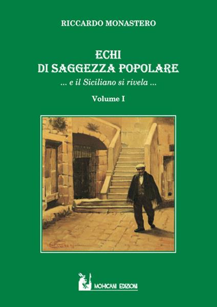 Echi di saggezza popolare... e il siciliano si rivela.... Vol. 1 - Riccardo Monastero - copertina